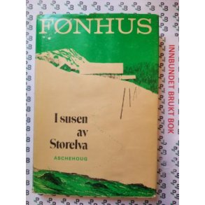 Mikkjel Fnhus - I susen av Storelva