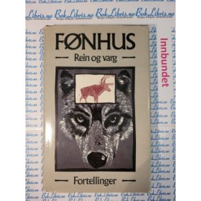 Mikkjel Fnhus - Rein og Varg (Innbundet)