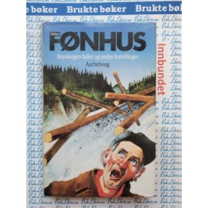 Mikkjel F�nhus - Storskogen faller og andre fortellinger (Innb.)