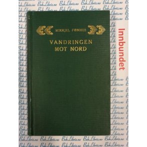 Mikkjel Fnhus - Vandringen mot nord