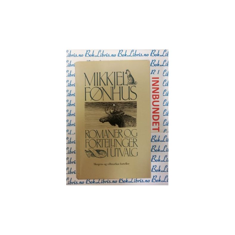 Mikkjel F�nhus - Romaner og fortellinger i utvalg (I)