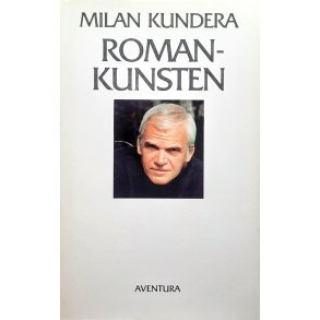 Milan Kundera - Romankunsten