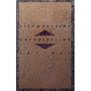 Milan Kundera - Tilvrelsens uutholdelige letthet (Innb.)