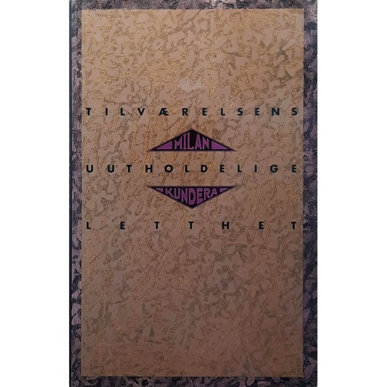 Milan Kundera - Tilv�relsens uutholdelige letthet (Innb.)