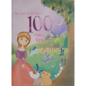 Mine kjreste fortellinger - 100 rim og historier for jenter