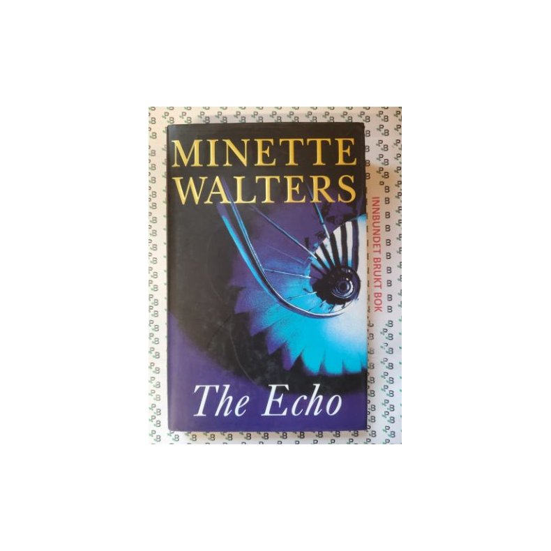 Minette Walters - The Echo (Innbundet)