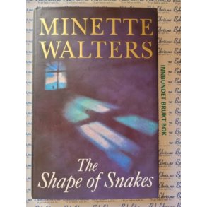 Minette Walters - The Shape of Snakes