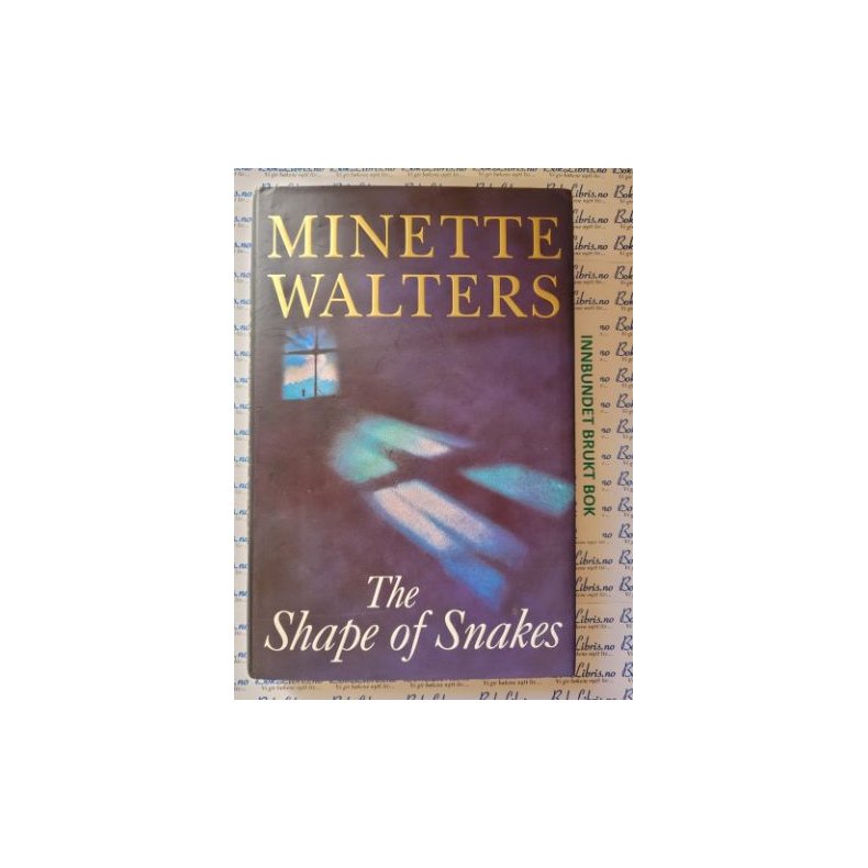 Minette Walters - The Shape of Snakes