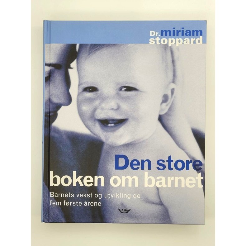 Miriam Stoppard - Den store boken om barnet