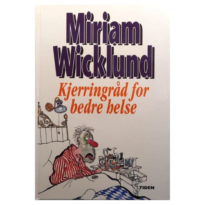 Miriam Wicklund - Kjerringr�d for bedre helse (Innbundet)