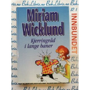 Miriam Wicklund - Kjerringrd i lange baner (I)