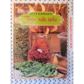 Mitt Kjkken - Fryse, salte, trke