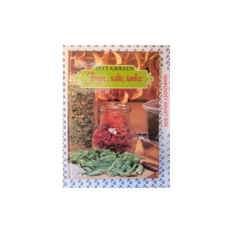 Mitt Kjkken - Fryse, salte, trke