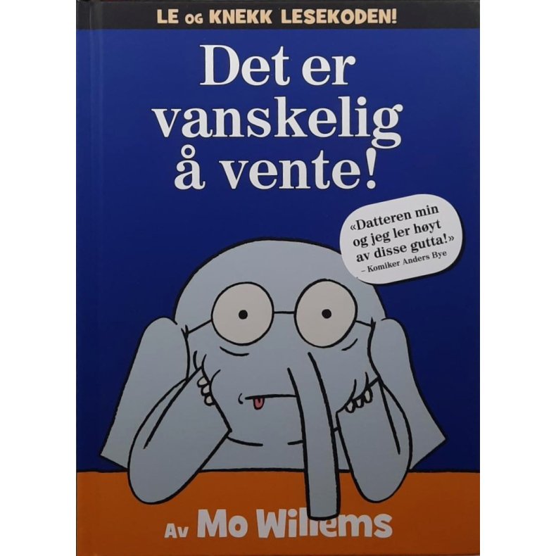 Mo Willems - Det er vanskelig  vente!
