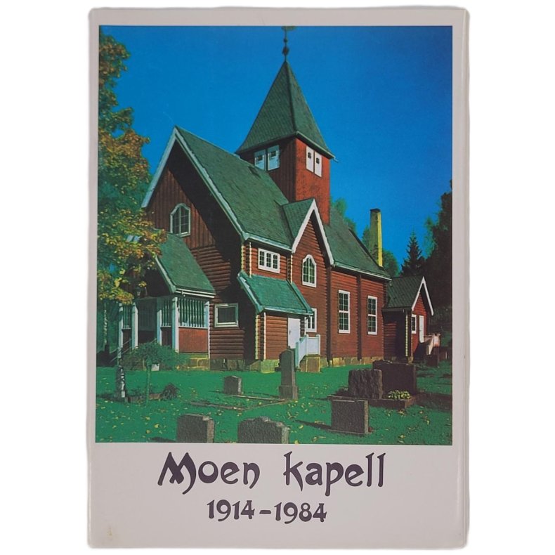 Moen kapell 1914 - 1984 (Heftet)