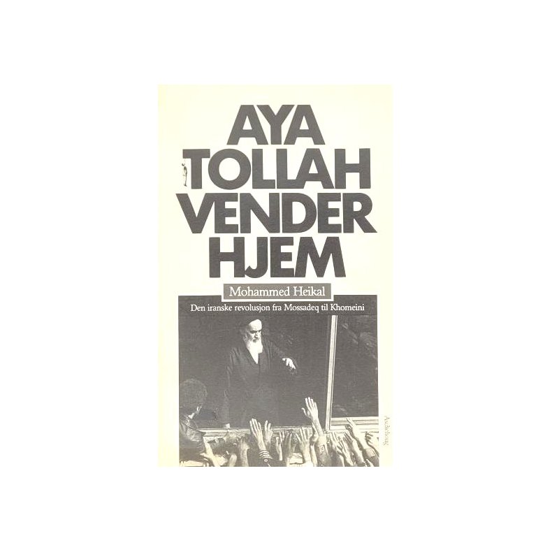 Mohammed Heikal - Ayatollah vender hjem