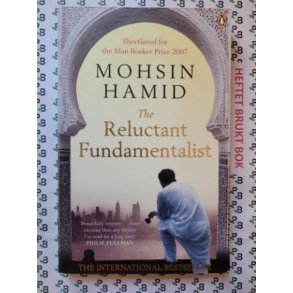 Mohsin Hamid - The Reluctant Fundamentalist