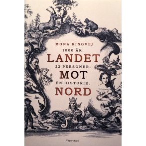Mona Ringvej - Landet mot nord (Innbundet)