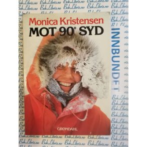 Monica Kristensen - Mot 90 grader syd
