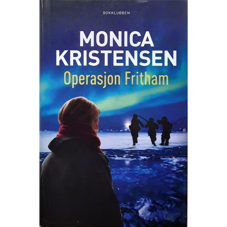 Monica Kristensen - Operasjon fritham