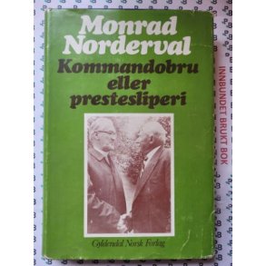 Monrad Norderval - Kommandobru eller prestesliperi