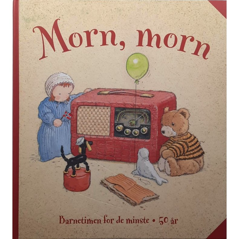 Morn, morn Barnetimen for de minste 50 �r - Innbundet 