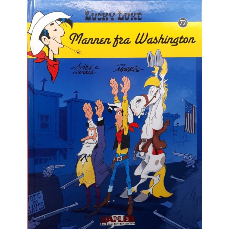 Morris (Achd�&Gerra) - Lucky Luke 72 - Mannen fra Washington - (Innbundet)