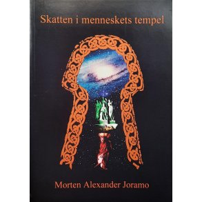 Morten Alexander Joramo - Skatten i menneskets tempel