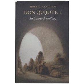 Morten Claussen - Don Quijote I - en litterr forestilling