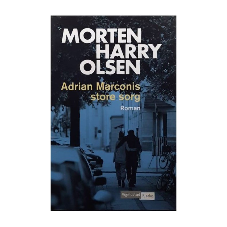 Morten Harry Olsen - Adrian Marconis store sorg (Innbundet)