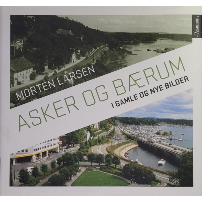 Morten Larsen - Asker og Brum i gamle og nye bilder (Innb.)