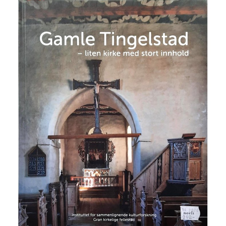 Morten Stige - Gamle Tingelstad - liten kirke med stort innhold (Innbundet)