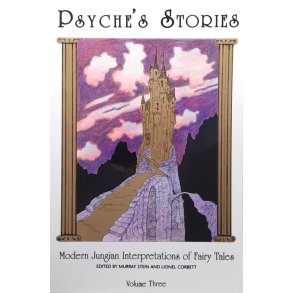 Murray B. Stein (Red.) and Lionel Corbett (Red.) - Psyche's Stories: Modern Jungian Interpretations of Fairy Tales Vol. 3 (Heftet)