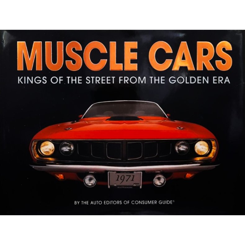 Muscle Cars - Kings of the Street from the Golden Era - Innbundet