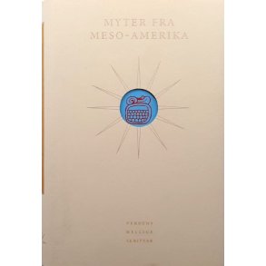 Myter fra Meso-Amerika - Verdens Hellige Skrifter