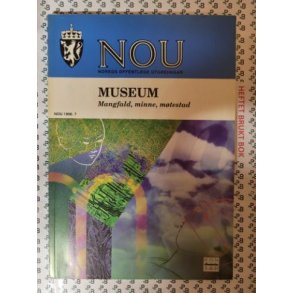 NOU 1996: 7 - Noregs offentlege utgreiingar - Museum - Mangfald, minne, mtestad