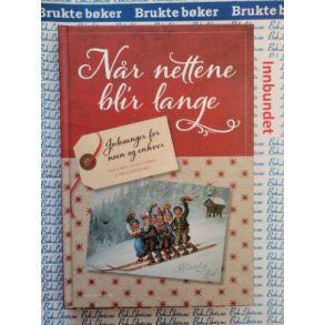Nr nettene blir lange - Julesanger for noen og enhver (Innbundet)