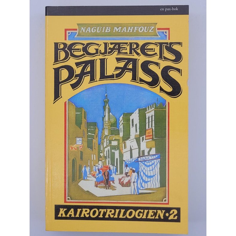 Naguib Mahfouz - Begjrets palass - Kairotrilogien 2