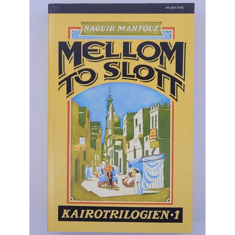 Naguib Mahfouz - Mellom to slott - Kairotrilogien 1