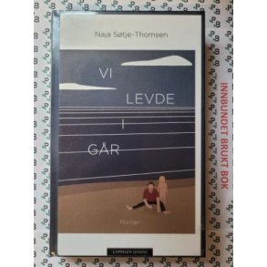 Naja Stje-Thomsen - Vi levde i gr