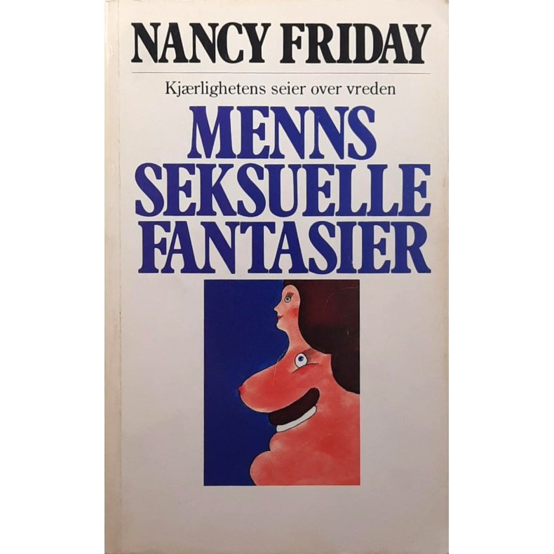 Nancy Friday - Menns seksuelle fantasier (Heftet)