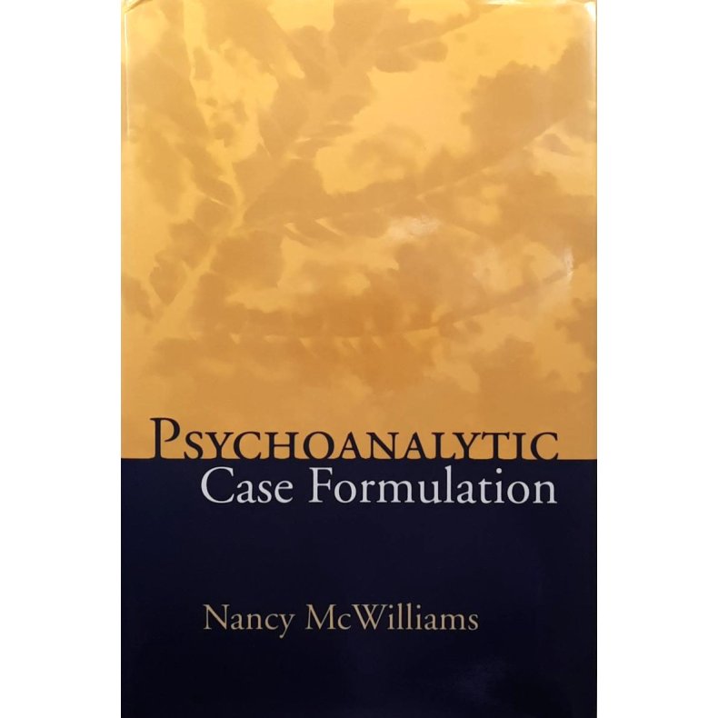 Nancy McWilliams - Psychoanalytic Case Formulation (Innbudet)