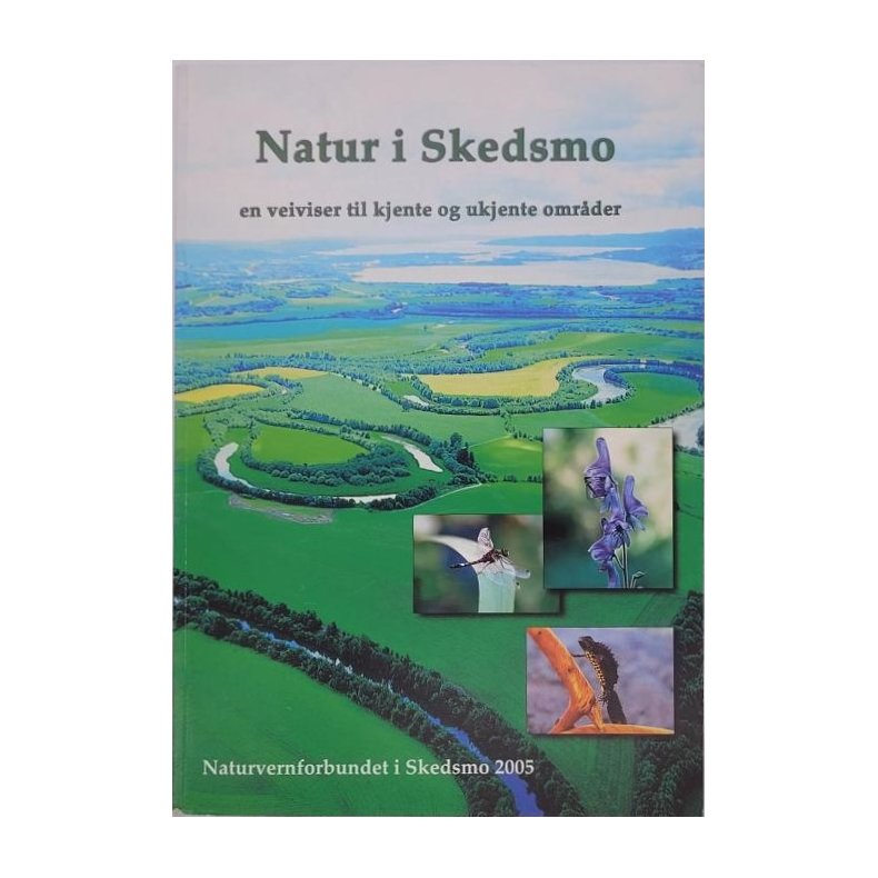 Natur i Skedsmo - En veiviser til kjente og ukjente omrder (Heftet)