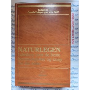 Naturlegen - Leksikon over de beste hemmeligheter og knep for din helse