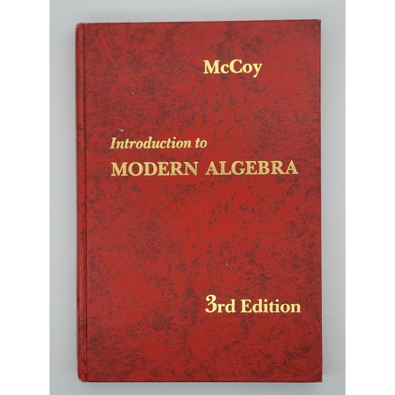 Neal H. McCoy - Introduction to Modern Algebra 3rd Edition