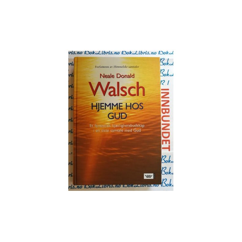 Neale Donald Walsch - Hjemme hos Gud