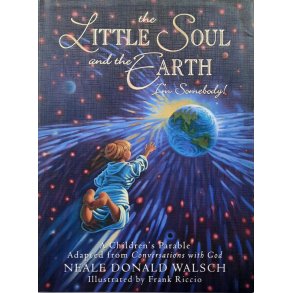 Neale Donald Walsch - The Little Soul and the Earth (Innbundet)