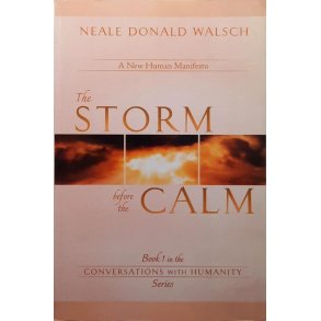 Neale Donald Walsch - The Storm Before the Calm