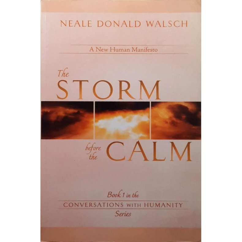 Neale Donald Walsch - The Storm Before the Calm