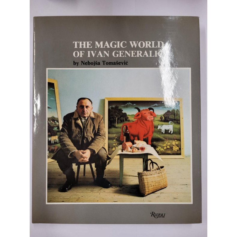 Nebojsa Tomasevic - The Magic World of Ivan Generalic